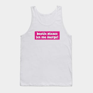 Funny Pink Bestie Please Let Me Merge Cat Meme Stickers Tank Top